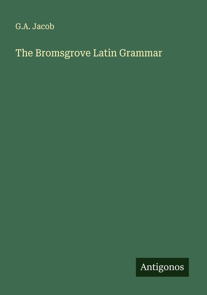 The Bromsgrove Latin Grammar