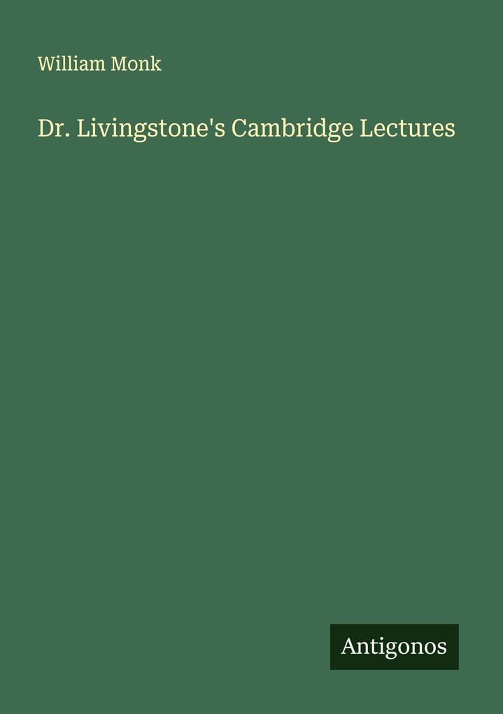 Dr. Livingstone's Cambridge Lectures