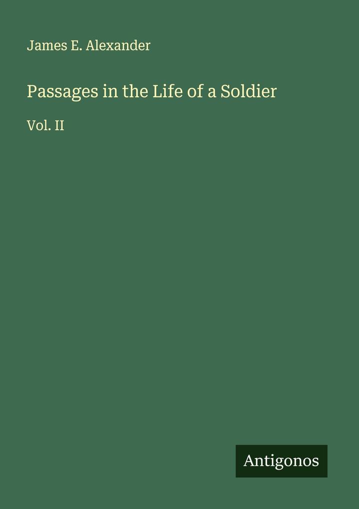 Passages in the Life of a Soldier