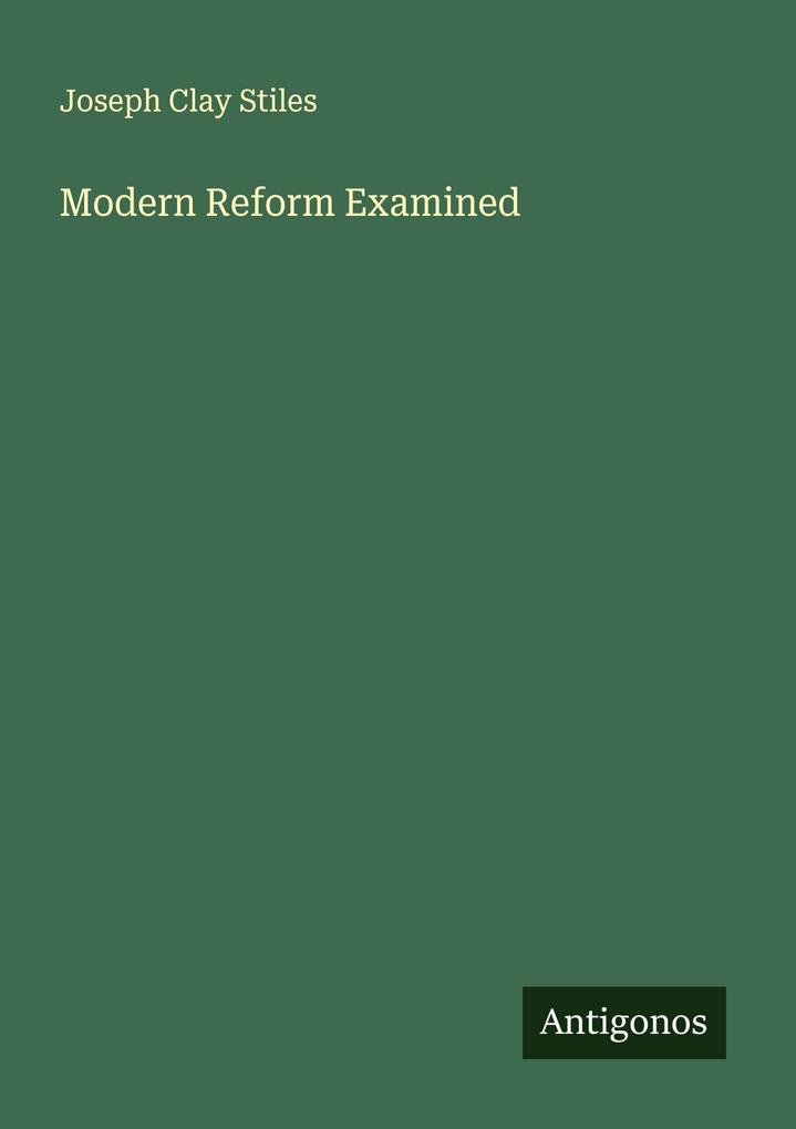 Modern Reform Examined