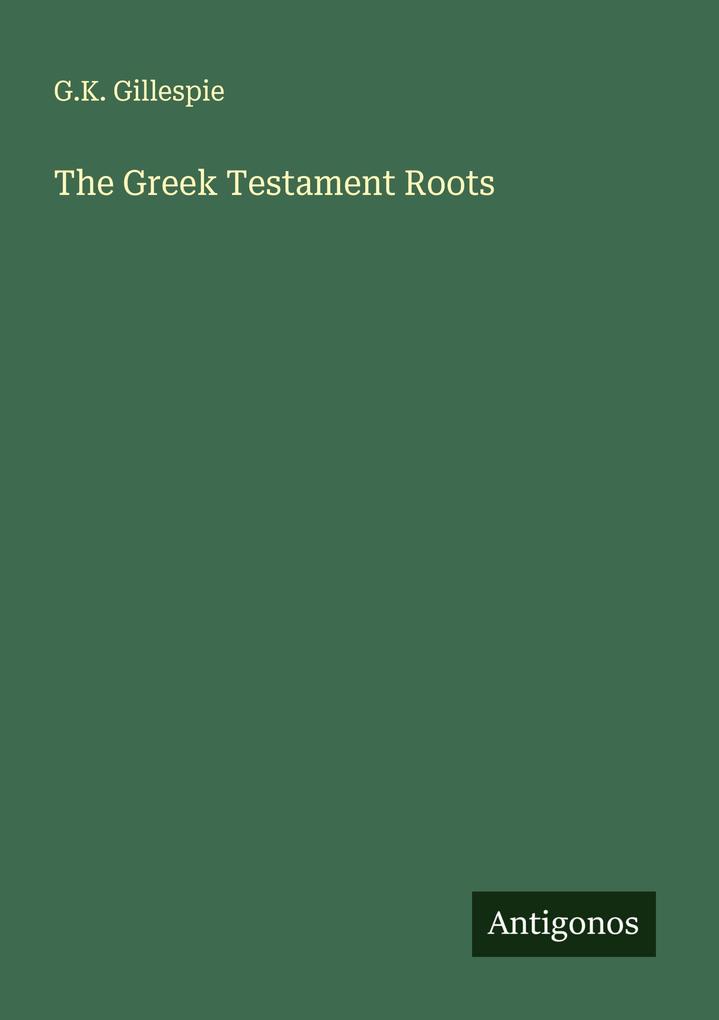 The Greek Testament Roots