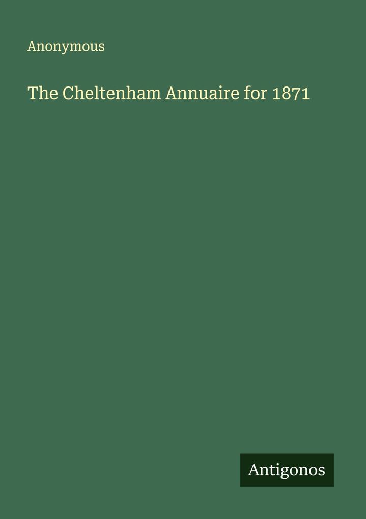 The Cheltenham Annuaire for 1871