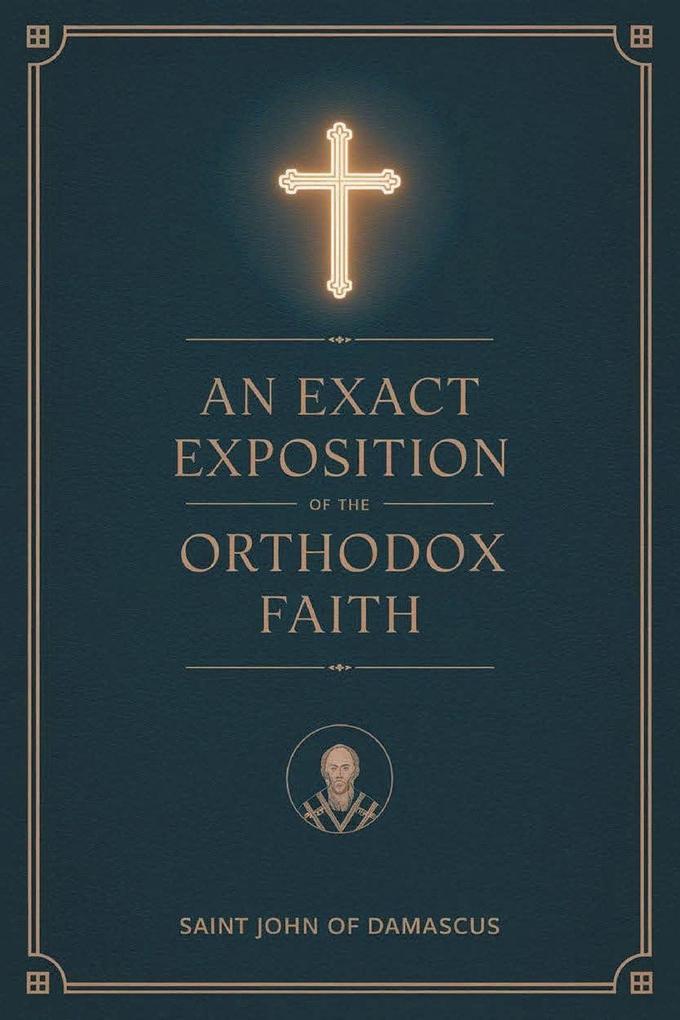 An Exact Exposition of the Orthodox Faith