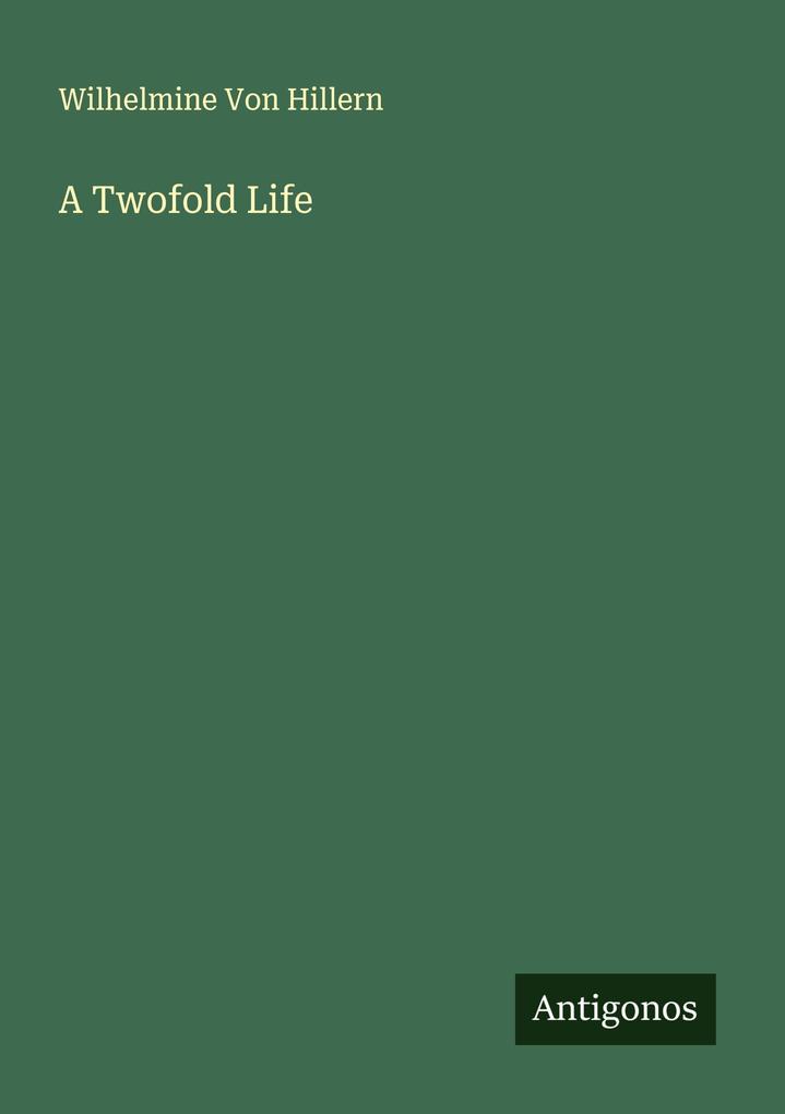 A Twofold Life