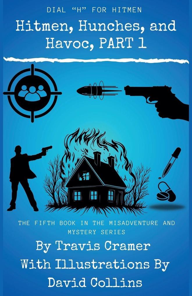 Hitmen Hunches and Havoc - Part 1