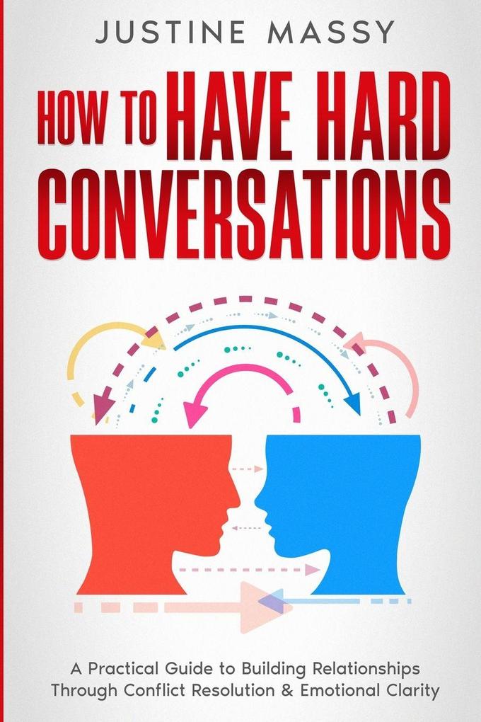 How to Have Hard Conversations
