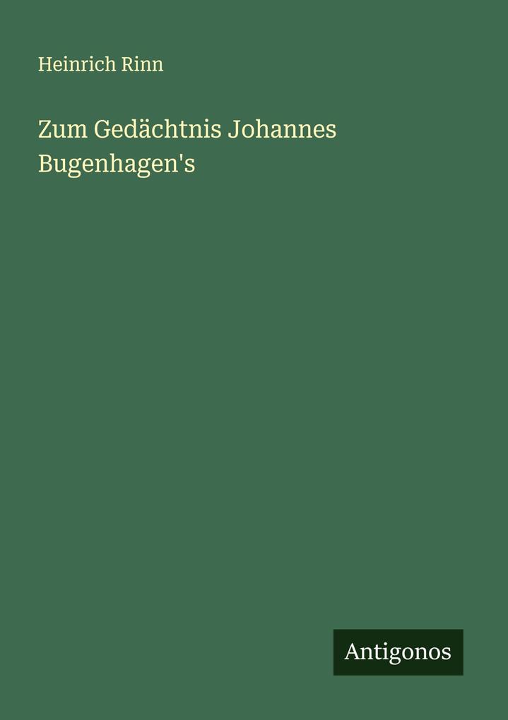 Zum Gedächtnis Johannes Bugenhagen's