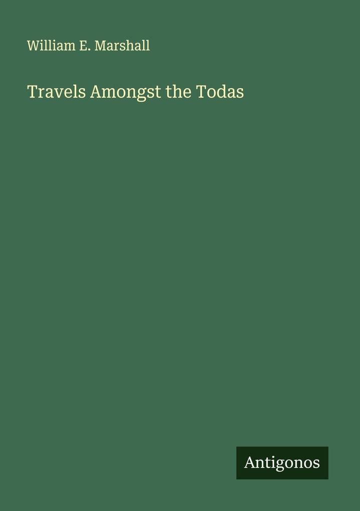 Travels Amongst the Todas