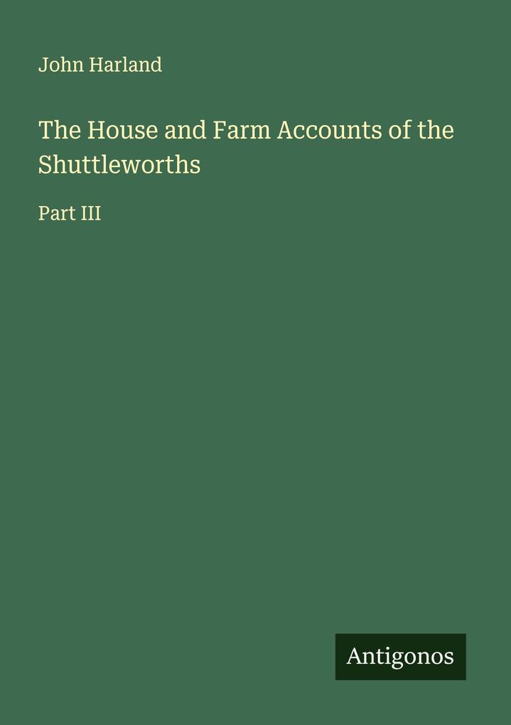 The House and Farm Accounts of the Shuttleworths