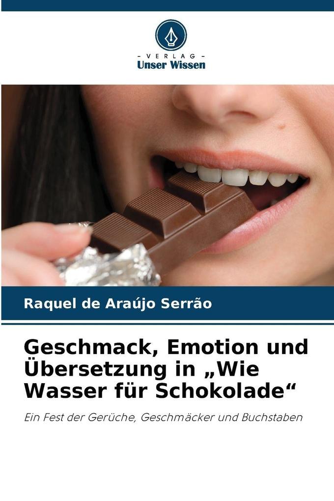 Geschmack Emotion und Übersetzung in 'Wie Wasser für Schokolade'