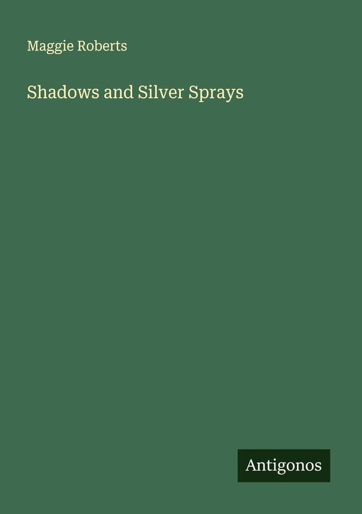 Shadows and Silver Sprays