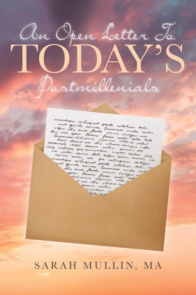 An Open Letter to Today's Postmillennials