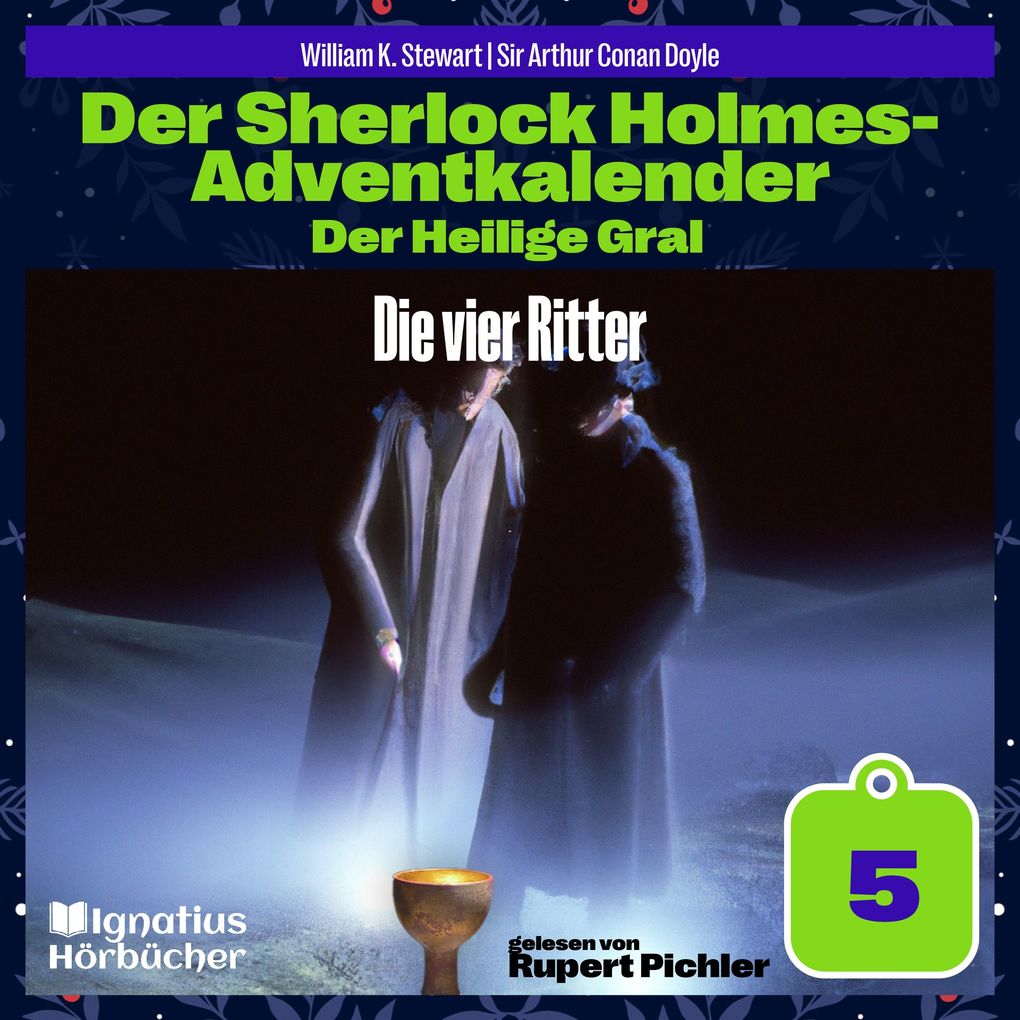 Die vier Ritter (Der Sherlock Holmes-Adventkalender: Der Heilige Gral Folge 5)
