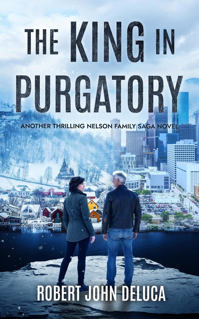 The King in Purgatory (Nelson Famly Saga #4)