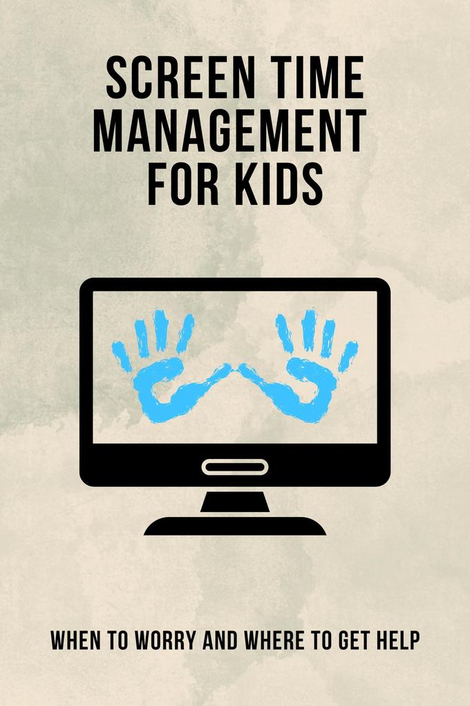 Screen Time Management For Kids
