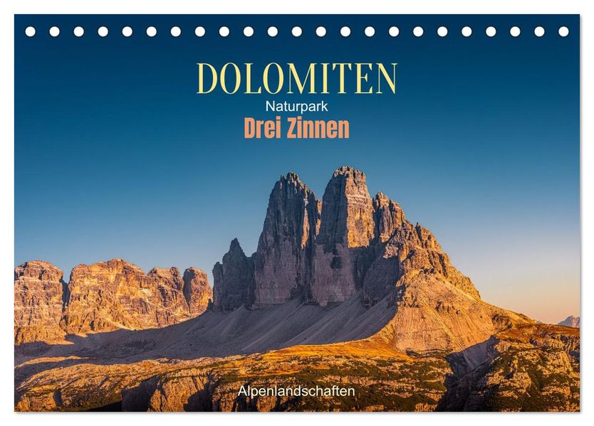 Dolomiten Drei Zinnen Naturpark: Alpenlandschaften (Tischkalender 2026 DIN A5 quer) CALVENDO Monatskalender