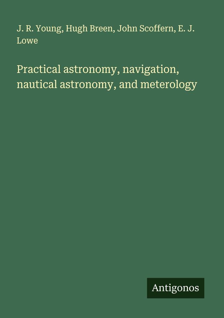 Practical astronomy navigation nautical astronomy and meterology
