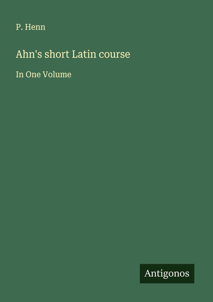 Ahn's short Latin course