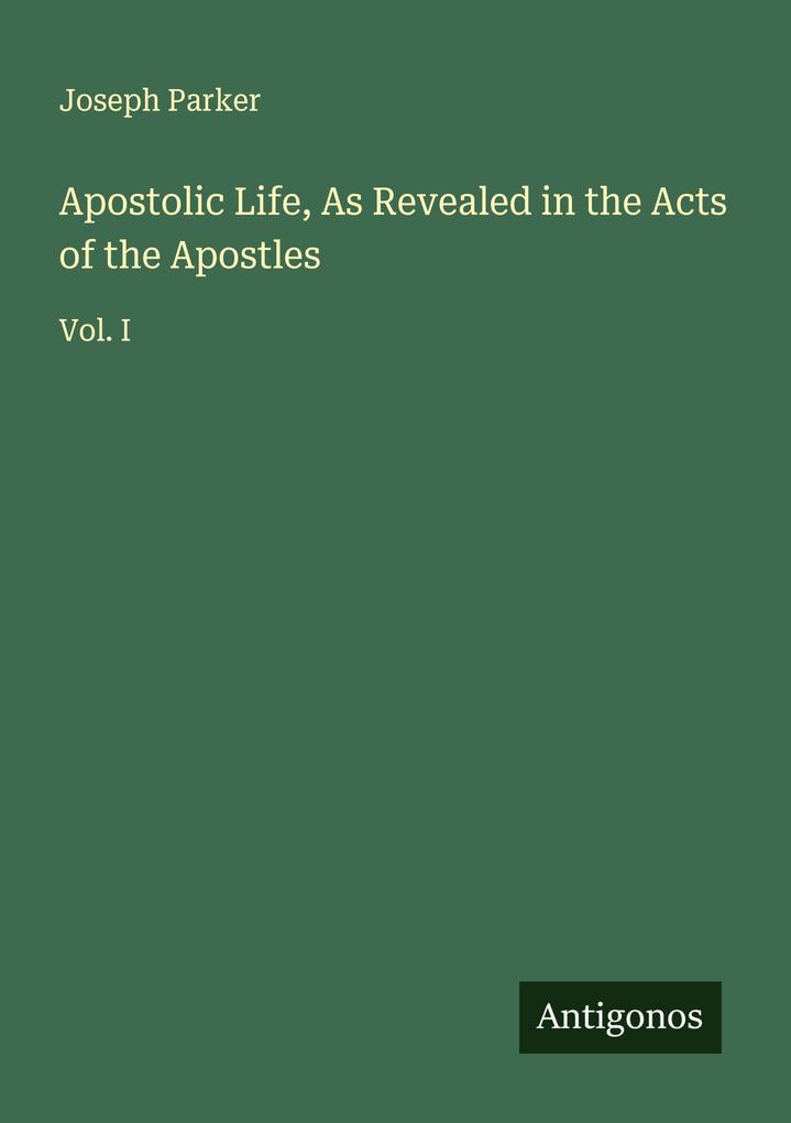 Apostolic Life As Revealed in the Acts of the Apostles