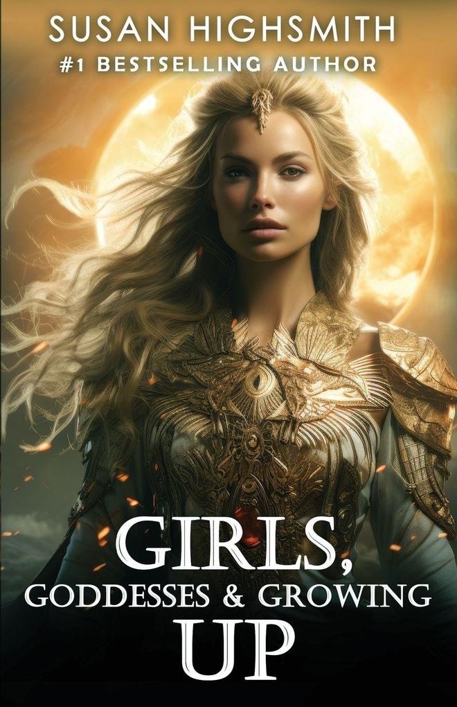 Girls Goddesses & Growing Up