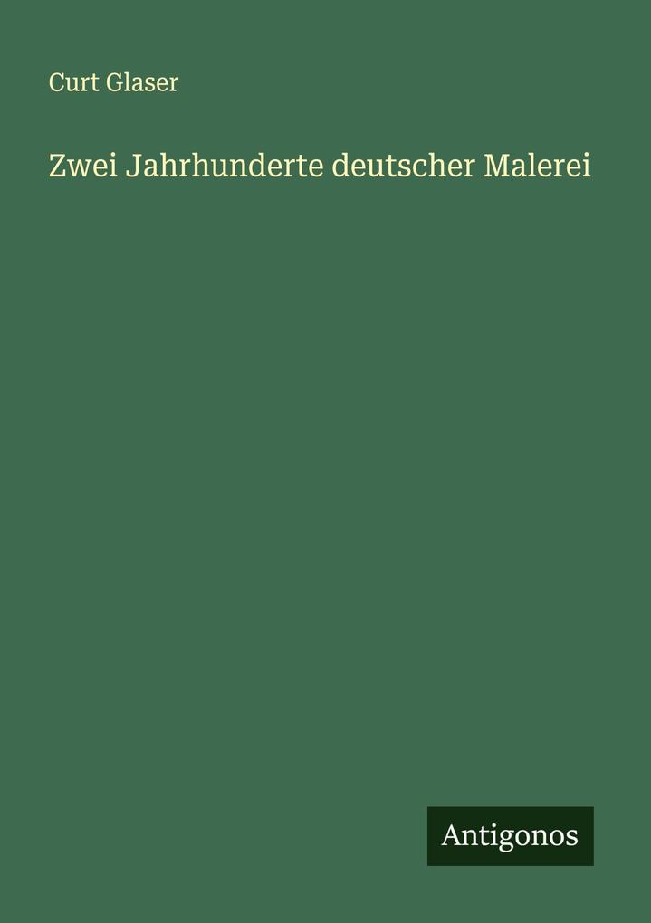 Zwei Jahrhunderte deutscher Malerei