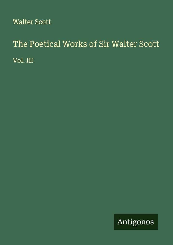 The Poetical Works of Sir Walter Scott