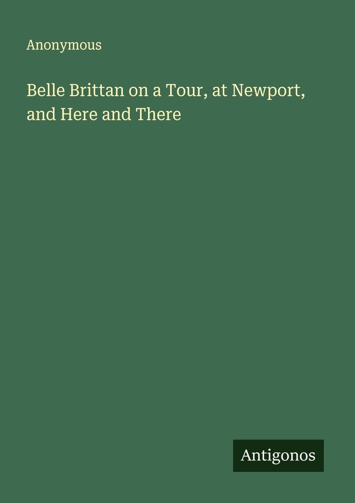 Belle Brittan on a Tour at Newport and Here and There