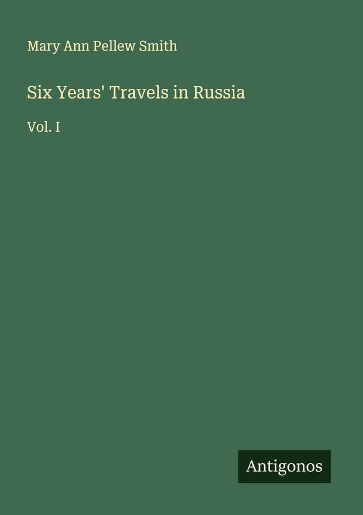 Six Years' Travels in Russia