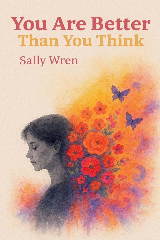 You Are Better Than You Think