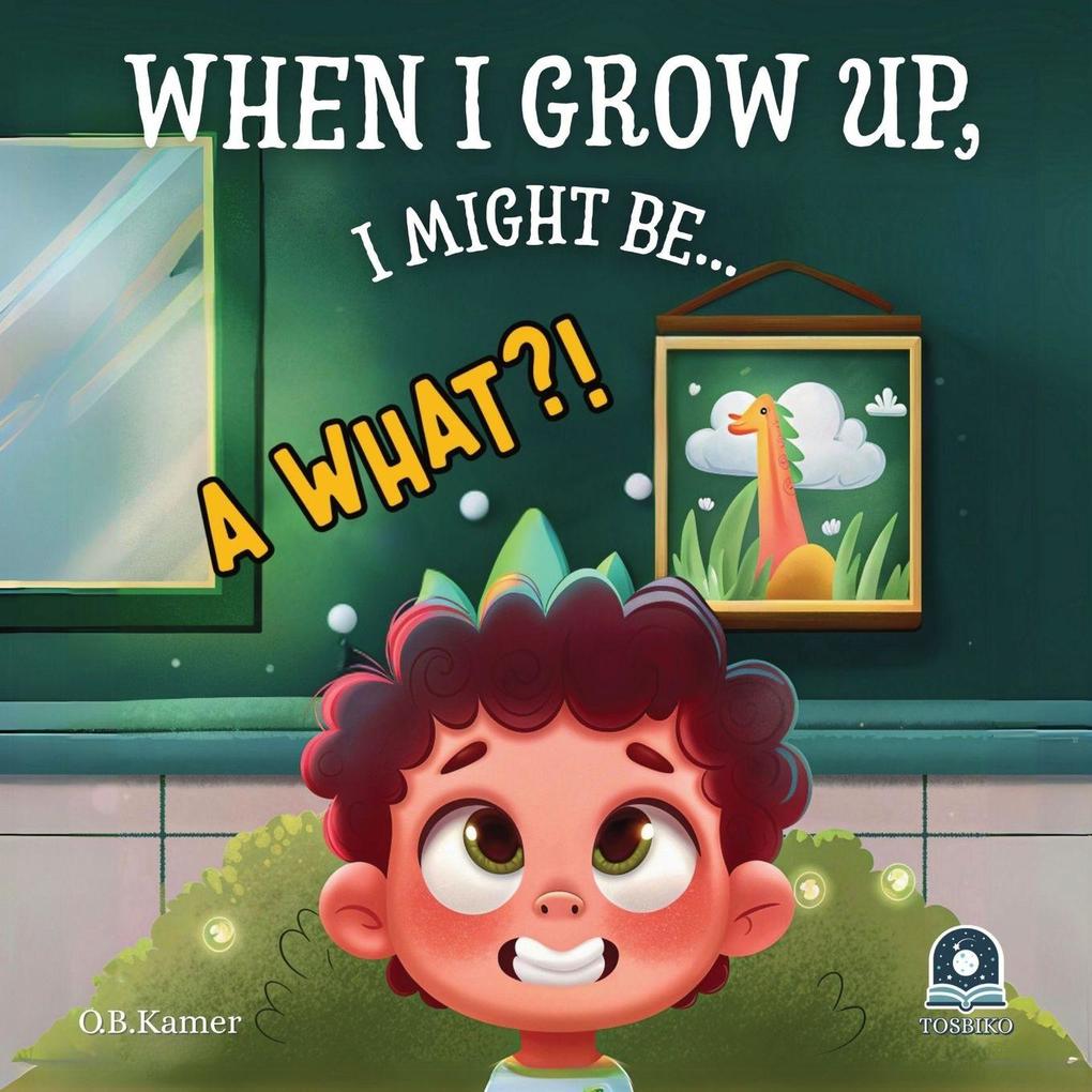 When I Grow Up I Might Be...