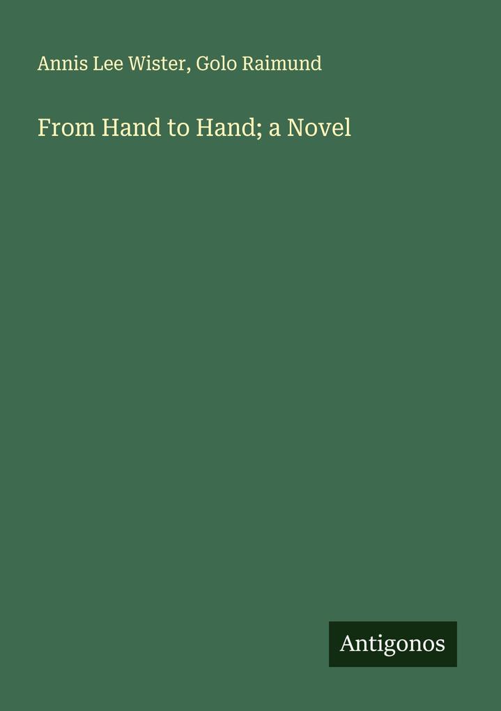 From Hand to Hand; a Novel