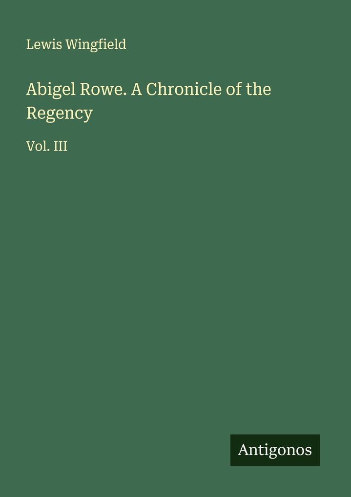 Abigel Rowe. A Chronicle of the Regency