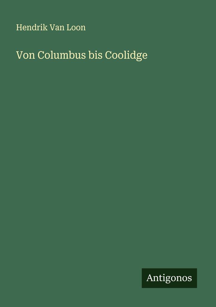Von Columbus bis Coolidge