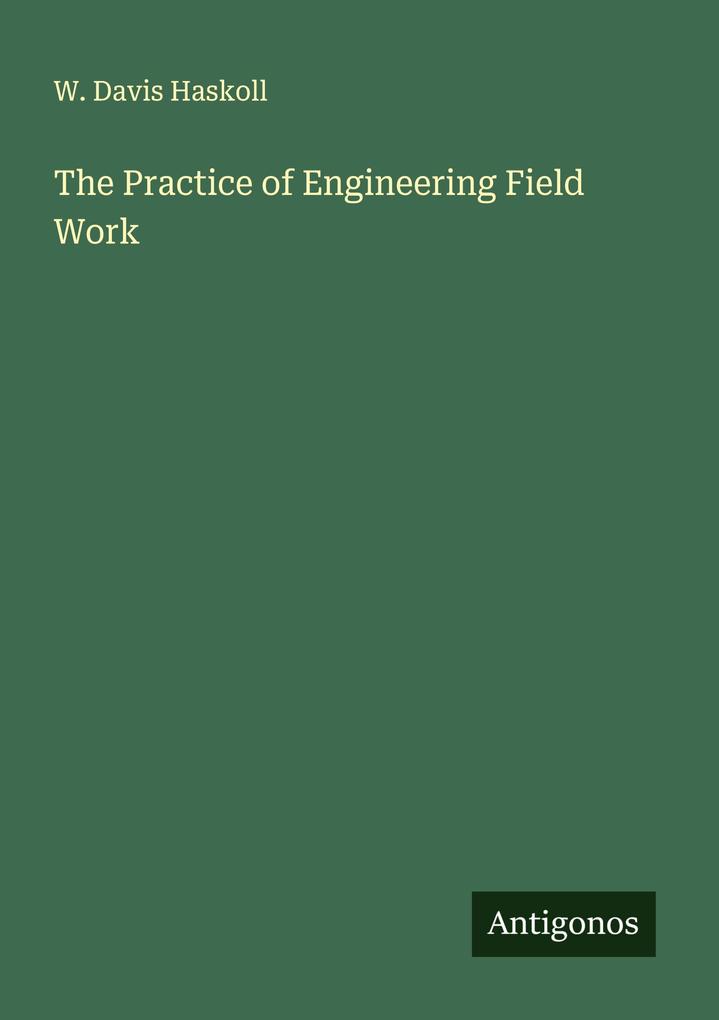 The Practice of Engineering Field Work