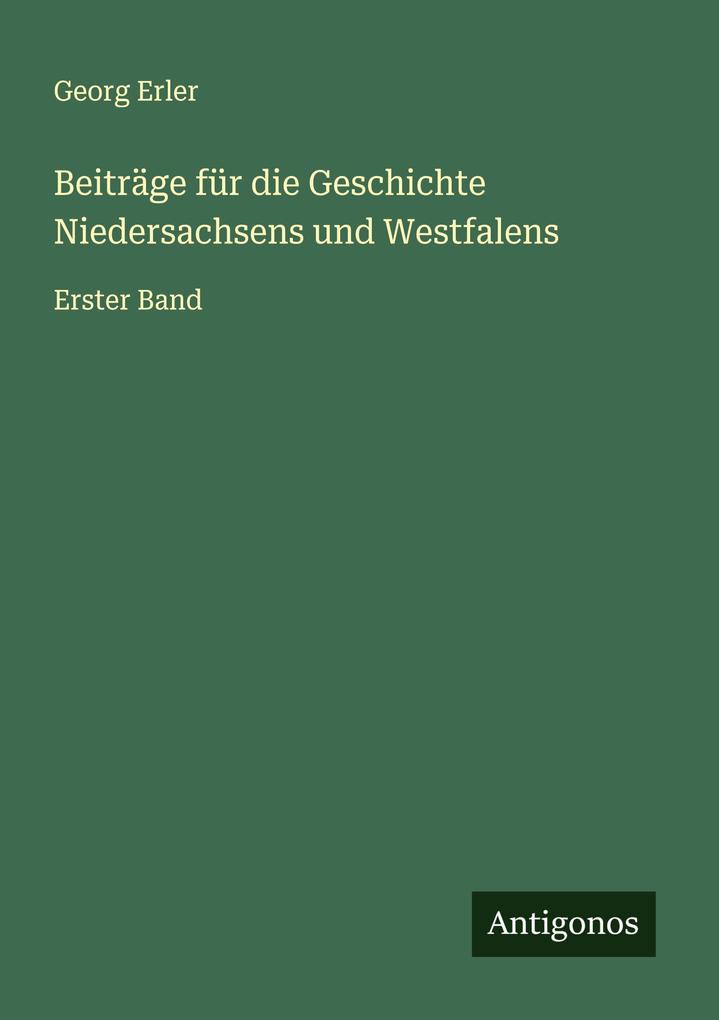 Beiträge für die Geschichte Niedersachsens und Westfalens