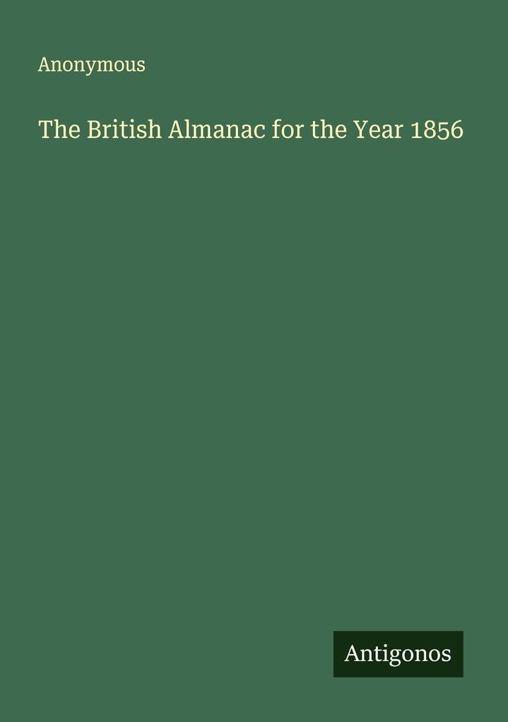 The British Almanac for the Year 1856