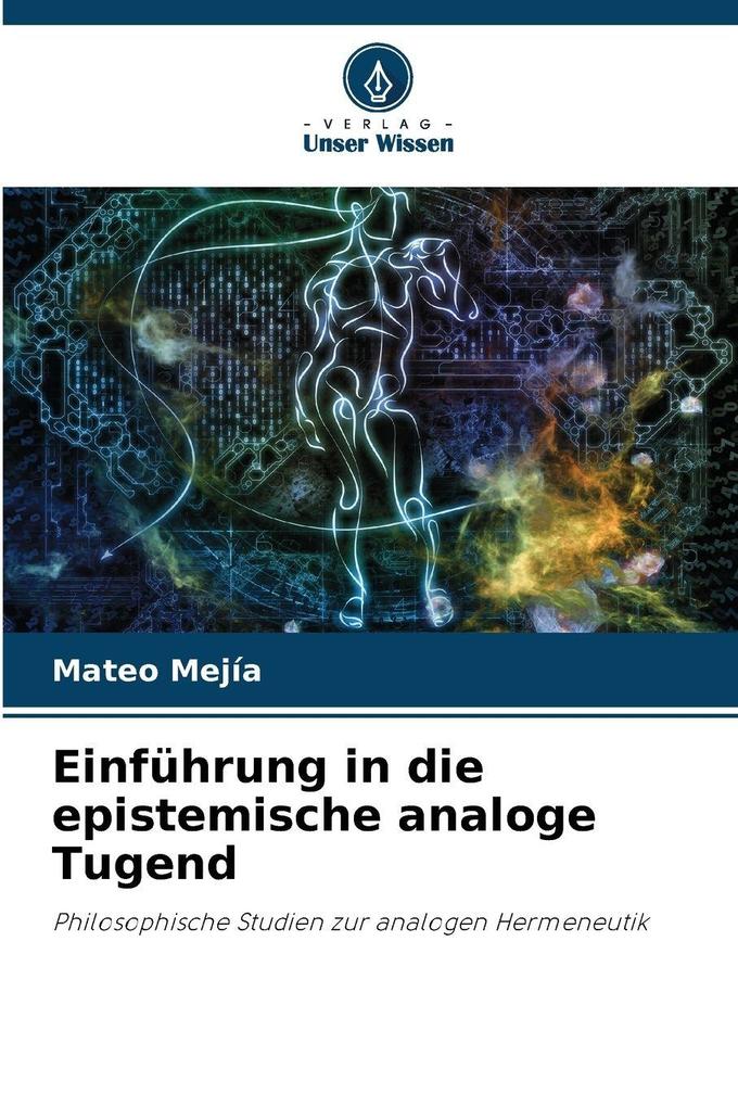 Einführung in die epistemische analoge Tugend