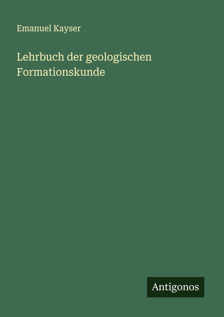 Lehrbuch der geologischen Formationskunde