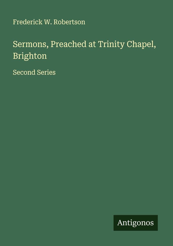 Sermons Preached at Trinity Chapel Brighton