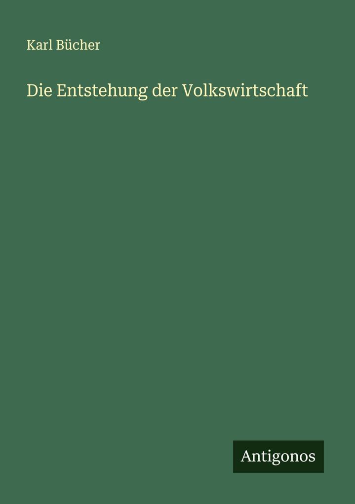 Die Entstehung der Volkswirtschaft
