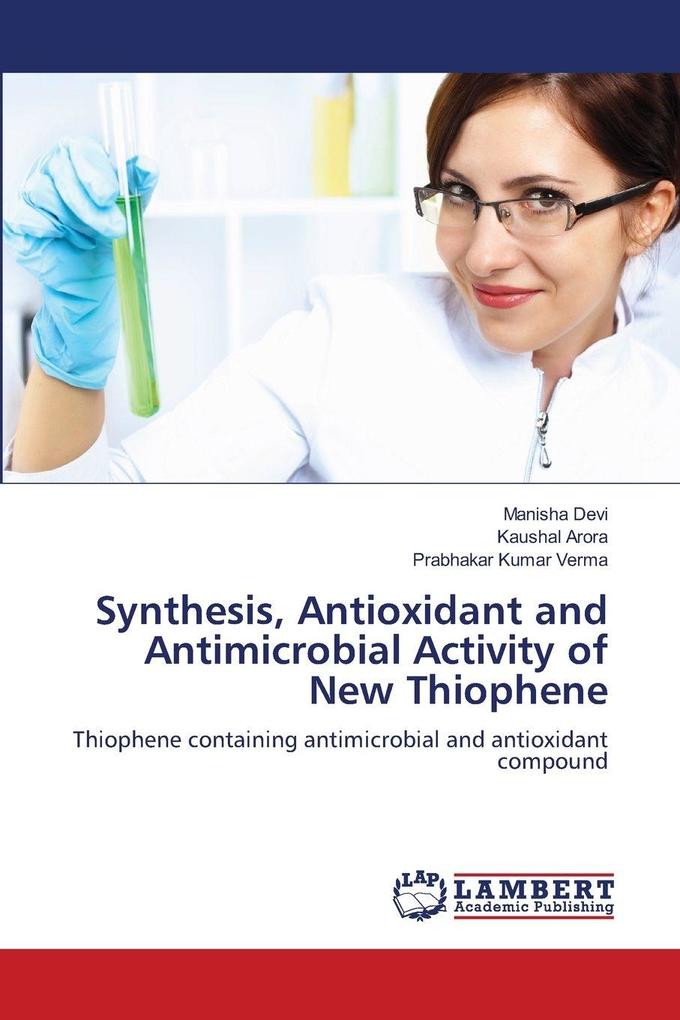Synthesis Antioxidant and Antimicrobial Activity of New Thiophene