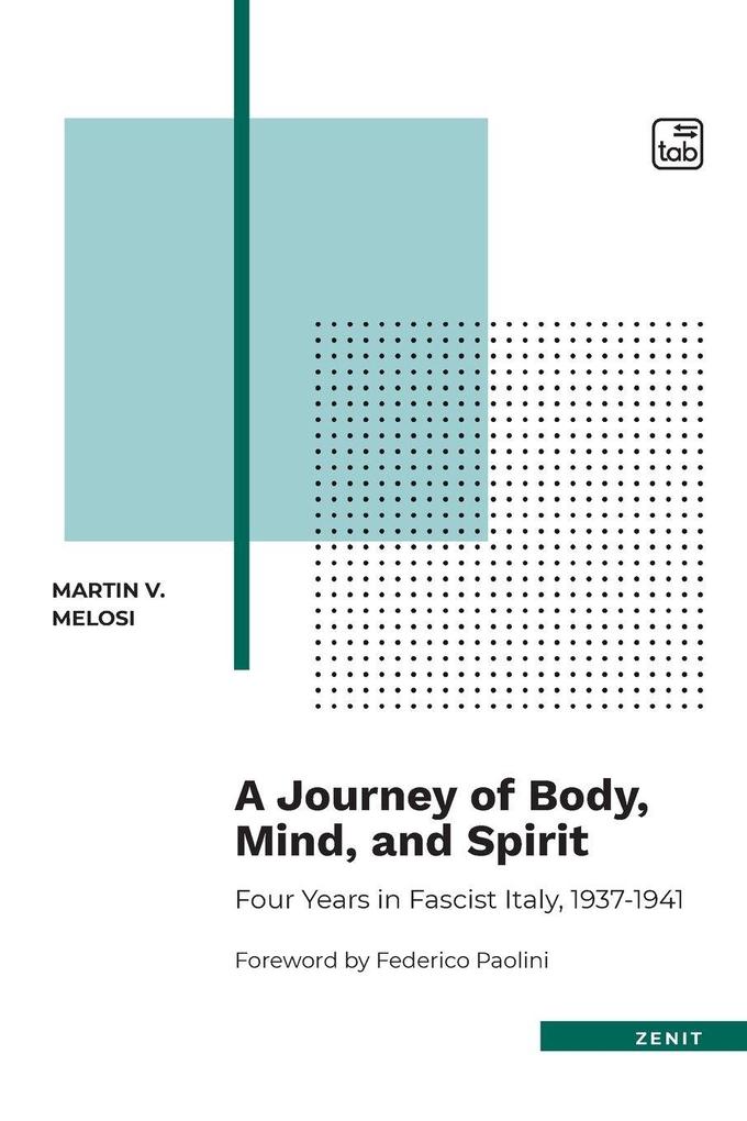 A Journey of Body Mind and Spirit - Four Years in Fascist Italy 1937-1941