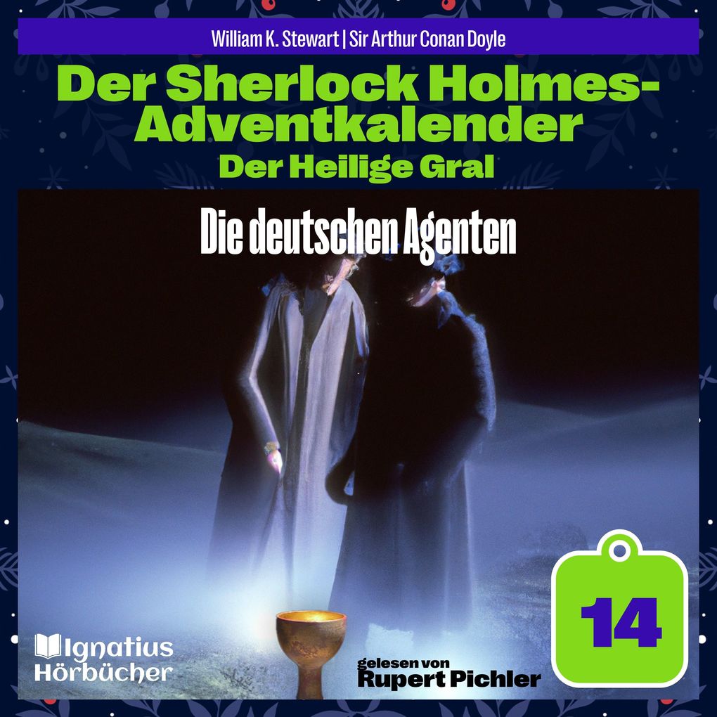 Die deutschen Agenten (Der Sherlock Holmes-Adventkalender: Der Heilige Gral Folge 14)