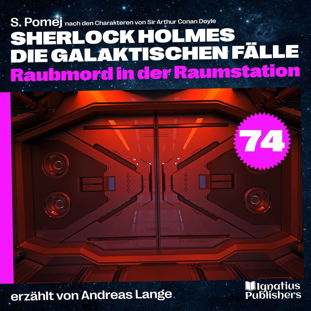 Raubmord in der Raumstation (Sherlock Holmes - Die galaktischen Fälle Folge 74)