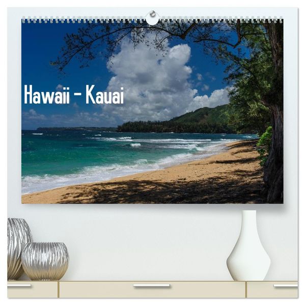 Hawaii - Kauai (hochwertiger Premium Wandkalender 2026 DIN A2 quer) Kunstdruck in Hochglanz