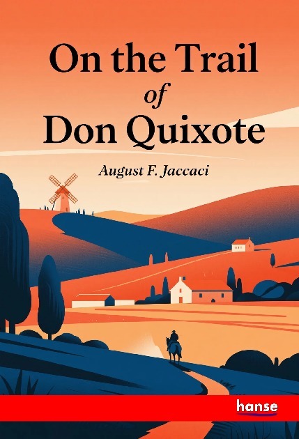 On the Trail of Don Quixote