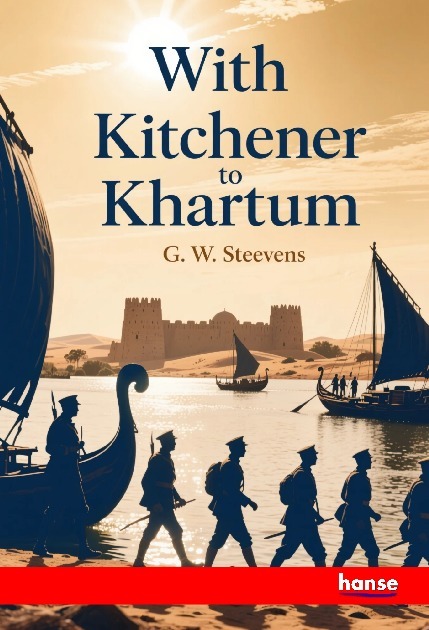 With Kitchener to Khartum