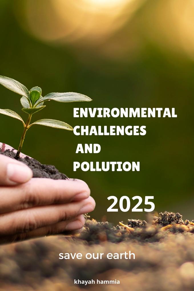 Environmental Challenges and Pollution