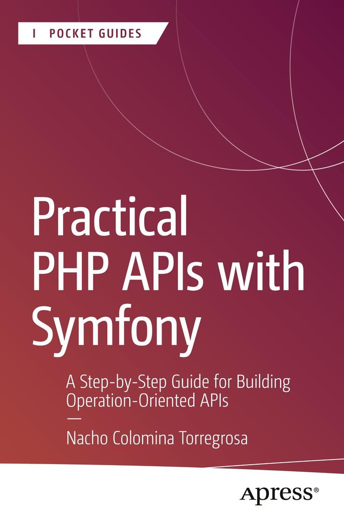 Practical PHP APIs with Symfony