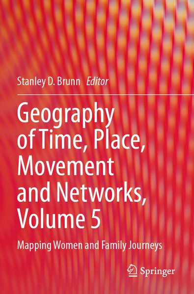 Geography of Time Place Movement and Networks Volume 5